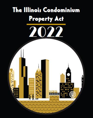 The Illinois Condominium Property Act 2022 Pamphlet 